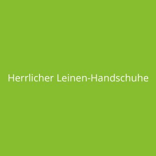 Herrlicher Leinen-Handschuhe