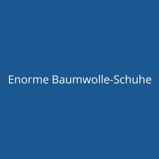 Enorme Baumwolle-Schuhe