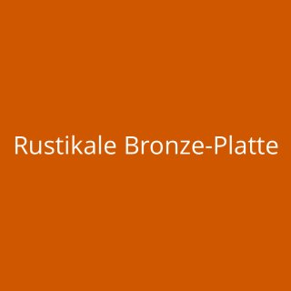 Rustikale Bronze-Platte