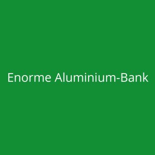 Enorme Aluminium-Bank