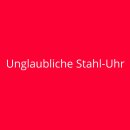 Unglaubliche Stahl-Uhr