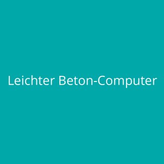 Leichter Beton-Computer