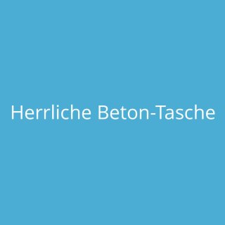 Herrliche Beton-Tasche